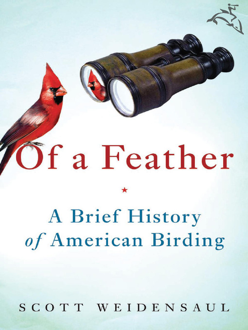 Title details for Of a Feather by Scott Weidensaul - Available